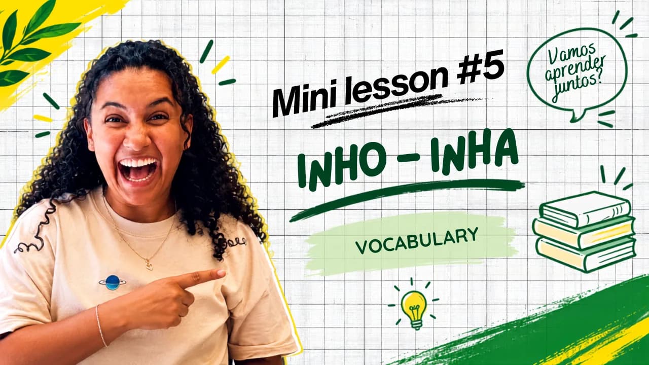 MINI LESSON 5: Why Everything in Brazil Sounds Cuter Than It Is