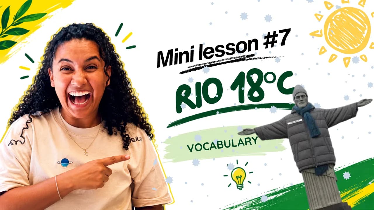Mini Lesson 7: Complaining About the Weather Like a Brazilian